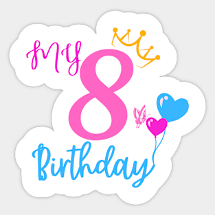 8th Birthday Girl Shirt - Cute Tee for Eighth Birthday Celebration Sticker